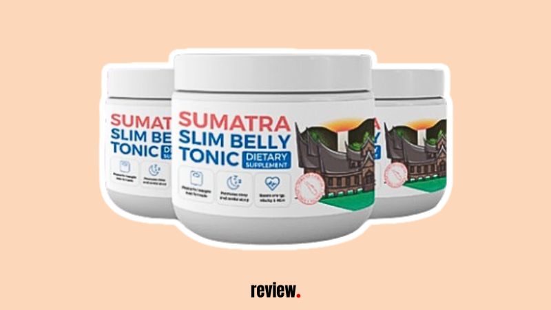 Sumatra Slim Belly Tonic Reviews Scam (Shocking User Reports Exposed!)